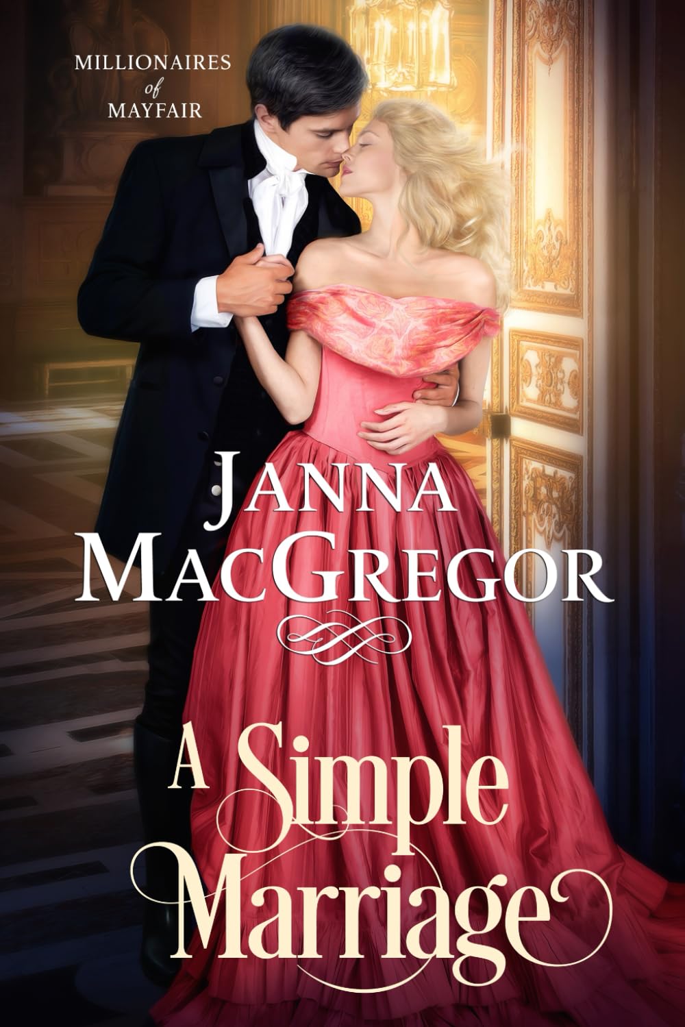 A Simple Marriage: Millionaires of Mayfair Book 2