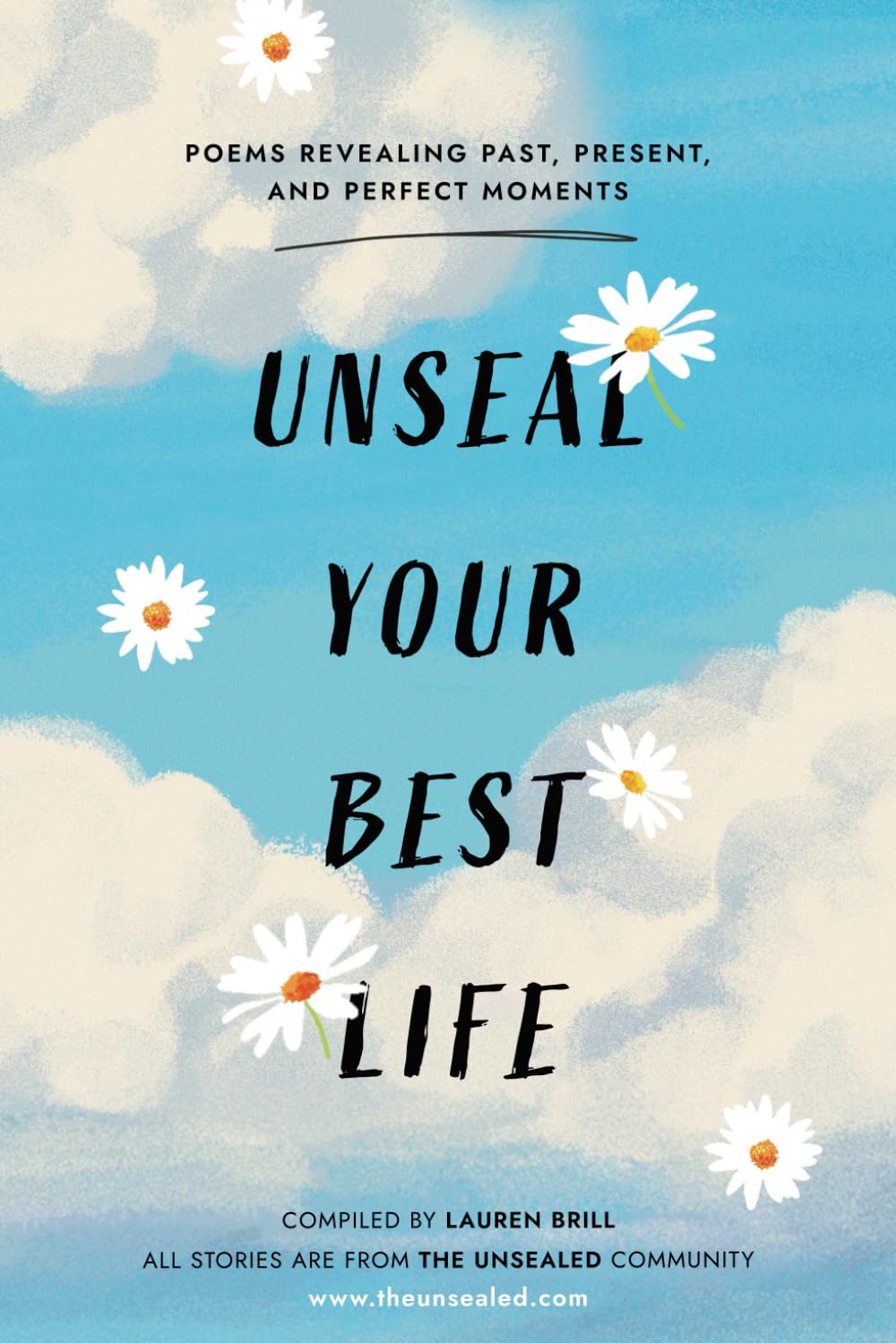Unseal Your Best Life: Poems Revealing Past, Present, And Perfect Moments - 7361