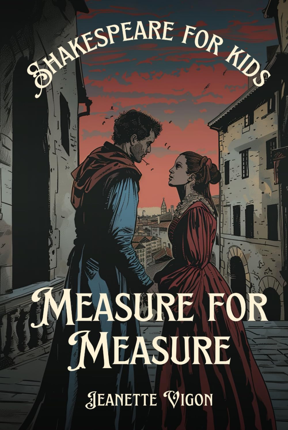 Measure for Measure | Shakespeare for kids: Shakespeare in a language children will understand and love