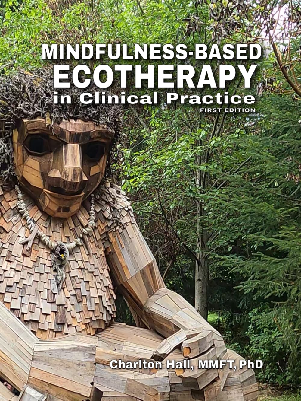 Mindfulness-Based Ecotherapy in Clinical Practice: First Edition