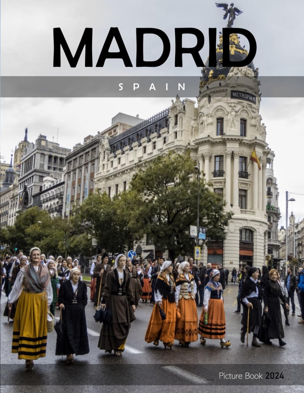 Madrid: A Captivating Visual Journey Through Madrid City - Coffee Table Picture Book or Perfect Gift for tourism & travel lovers.....Relaxing & Meditation. - 3412