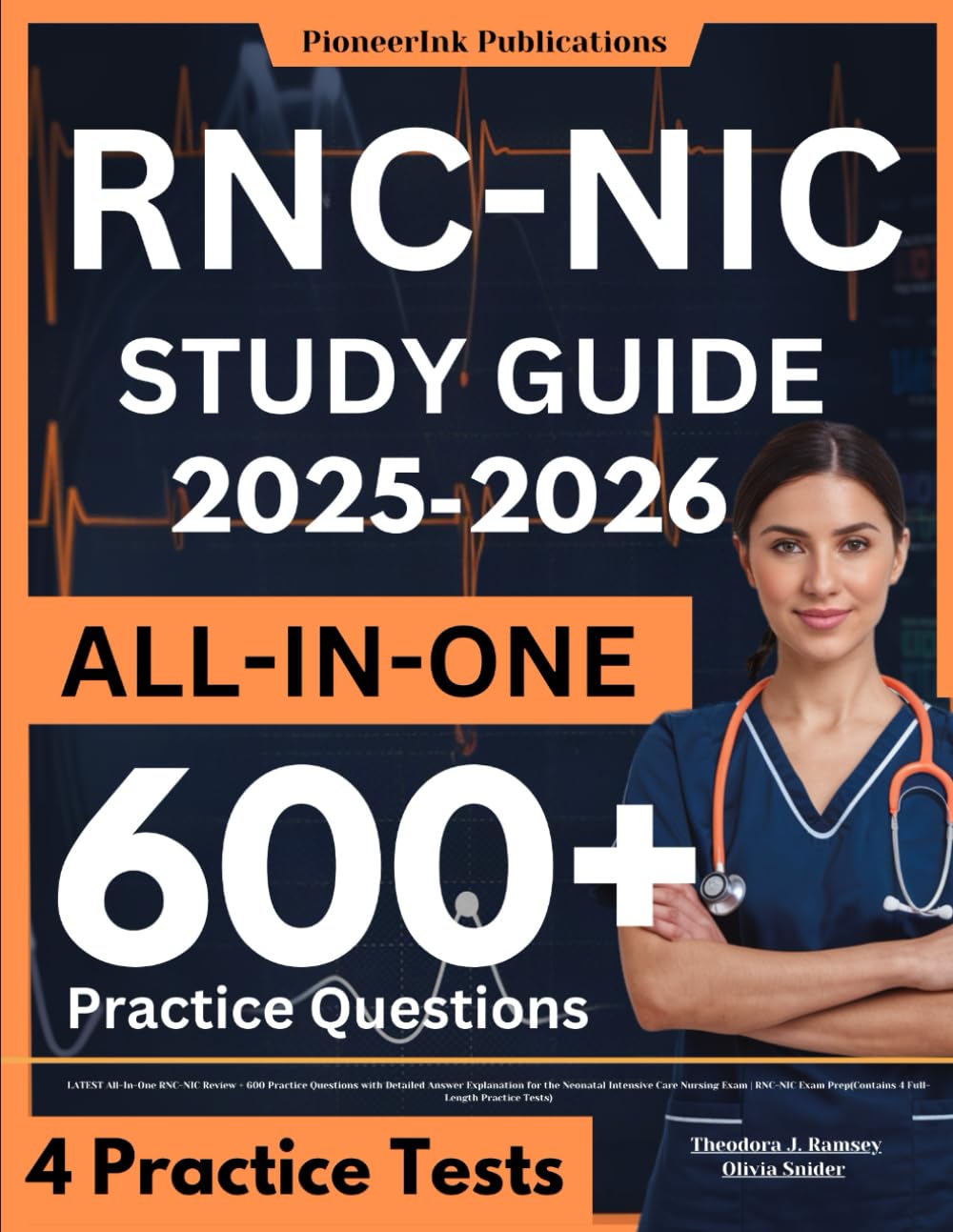 RNC-NIC Study Guide: LATEST All-In-One RNC-NIC Review + 600 Practice Questions with Detailed Answer Explanation for the Neonatal Intensive Care ... Prep(Contains 4 Full-Length Practice Tests)