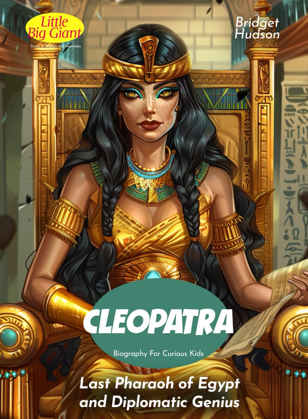 Cleopatra Biography For Curious Kids: Last Pharaoh of Egypt and Diplomatic Genius (Inspiring Stories For Curious Minds) - 4654