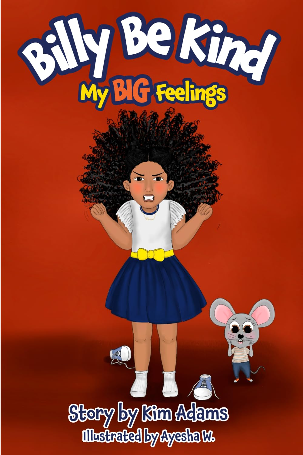 Billy Be Kind: My BIG Feelings