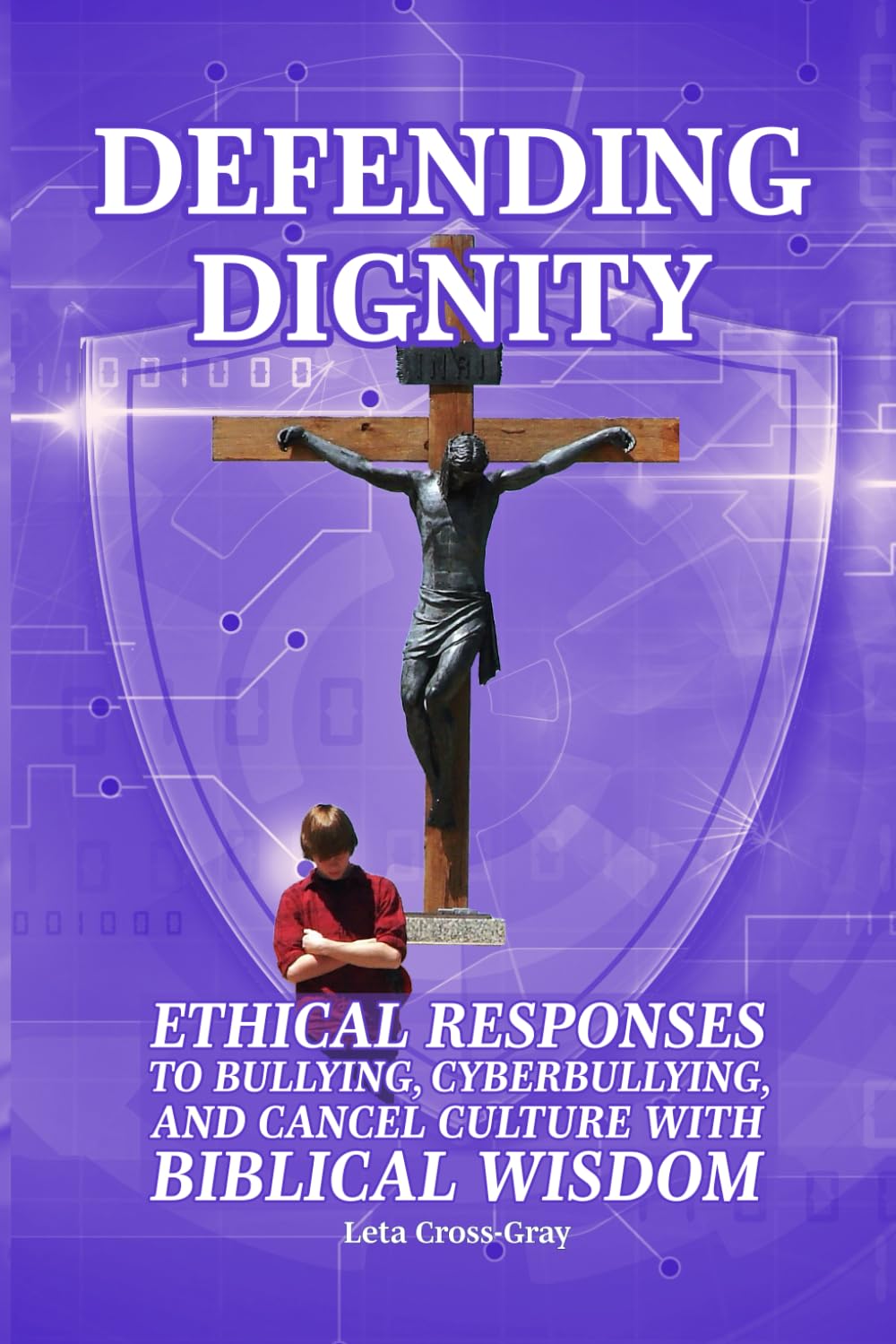 Defending Dignity: Ethical Responses to Bullying, Cyberbullying, and Cancel Culture with Biblical Wisdom