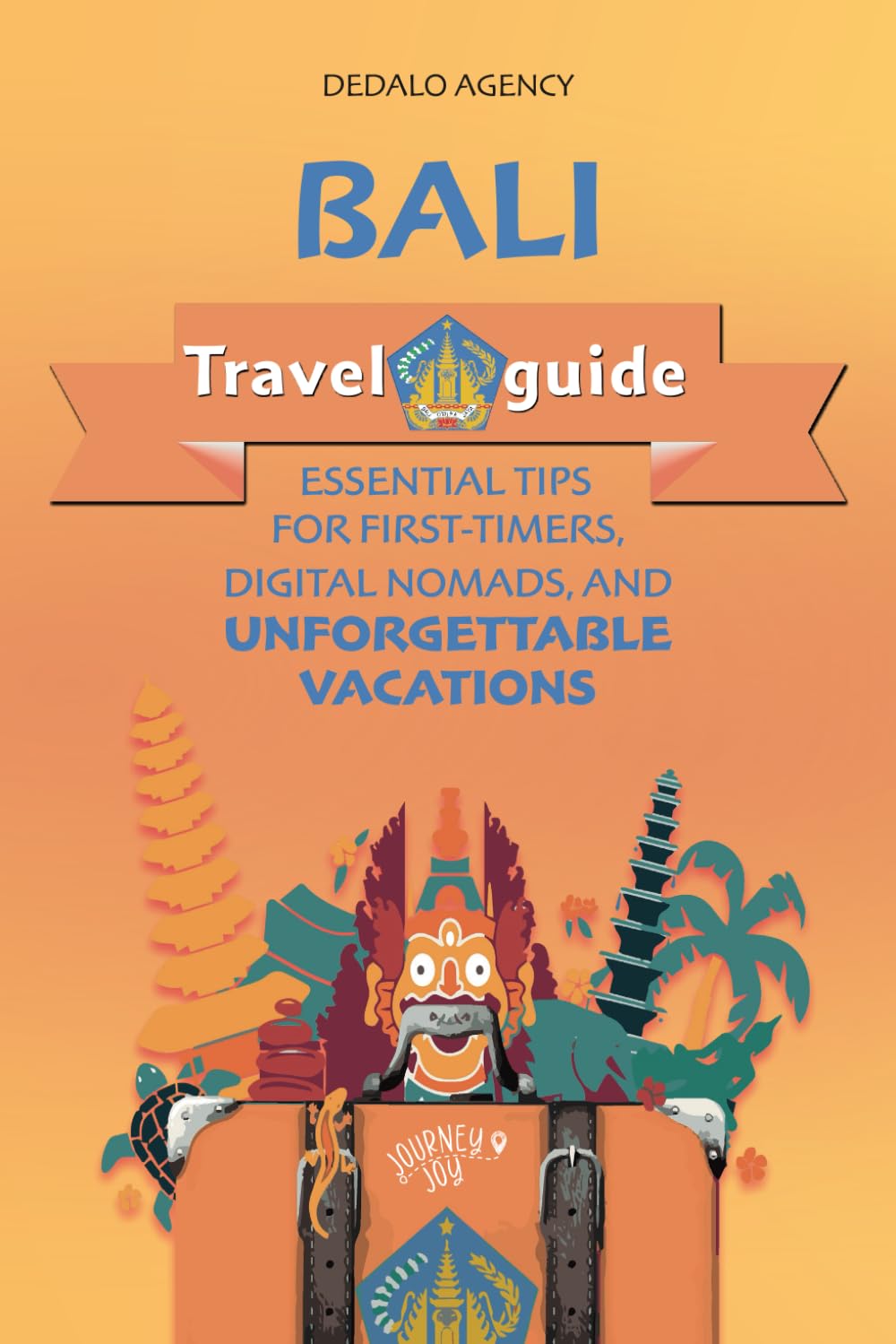 Bali Travel Guide: Essential Tips for First-Timers, Digital Nomads, and Unforgettable Vacations (Journey Joy) - 858