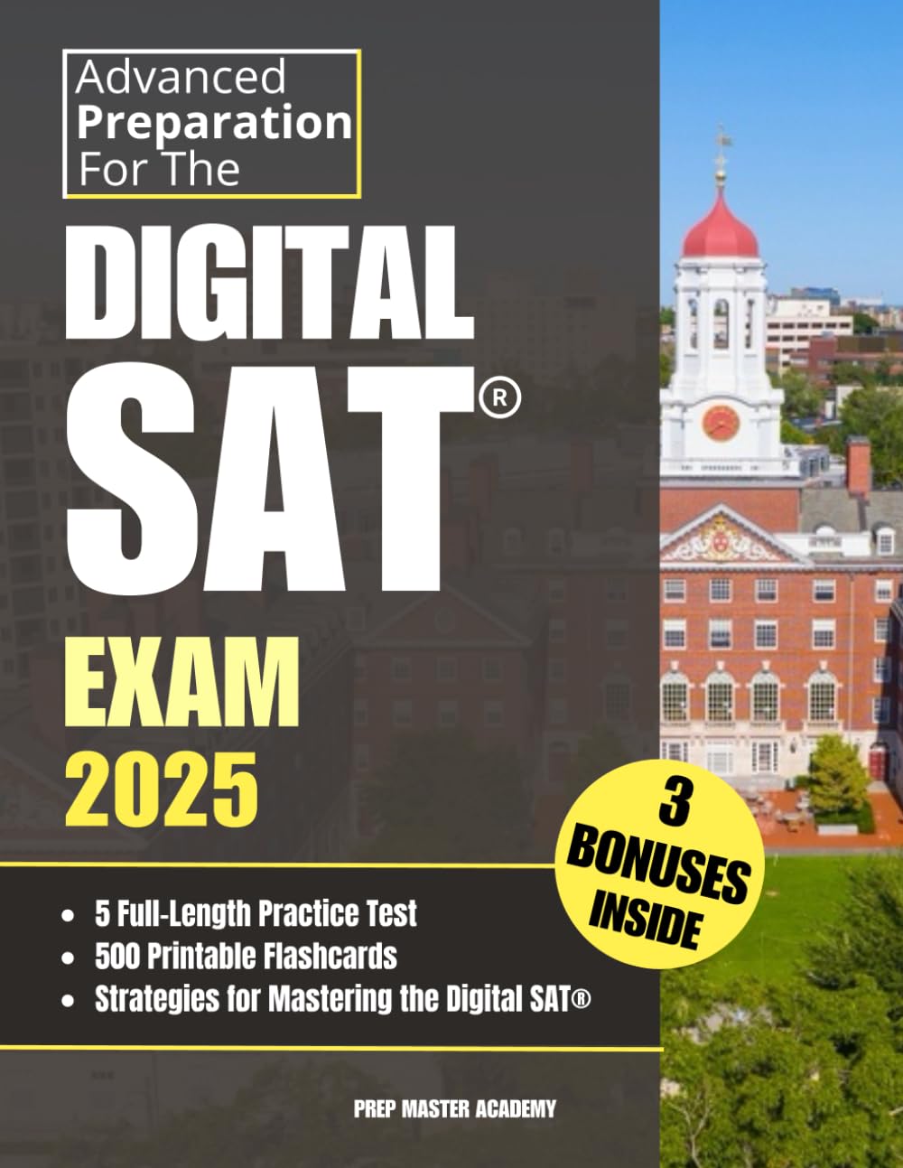 Advanced Preparation for the Digital SAT® Exam: Achieve a 1550+ Score, Get into the College of Your Dreams, and Unlock Top Scholarships! Your Complete Prep with 5 Full-Length Practice Tests Included - 1939