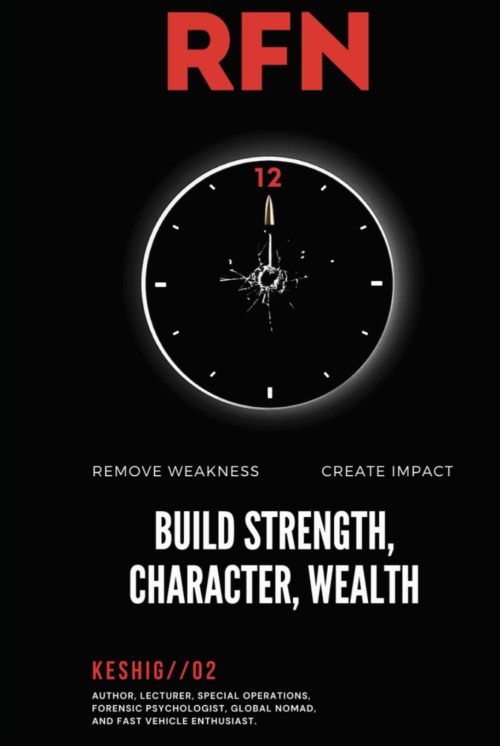 RFN: Remove Weakness, Create Impact || Build Strength, Character, Wealth