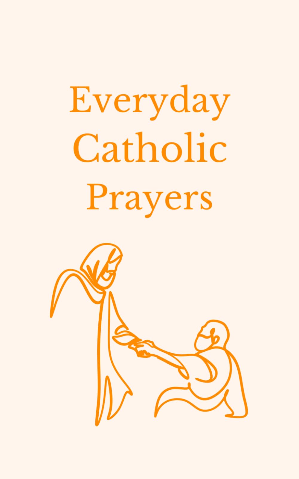 Everyday Catholic Prayers: 30 Daily Prayers for Every Need (Catholic Inspirations) - 5967