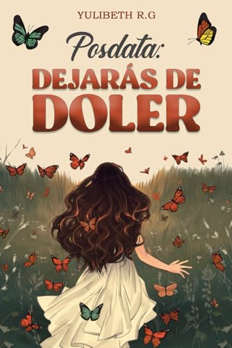 Posdata DEJARÁS DE DOLER (Spanish Edition) - 1389