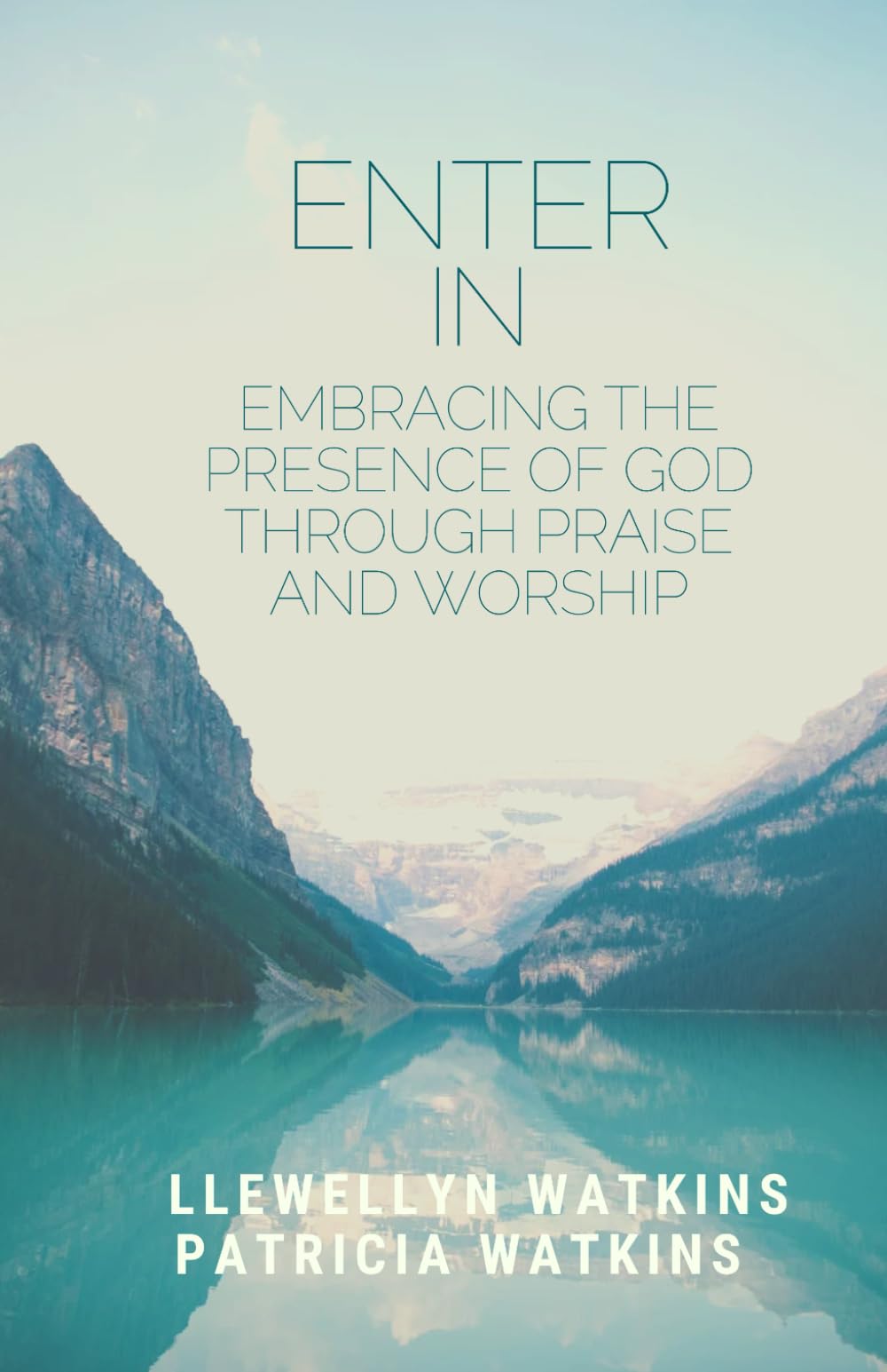 Enter In: Embracing The Presence of God Through Praise and Worship - 9951