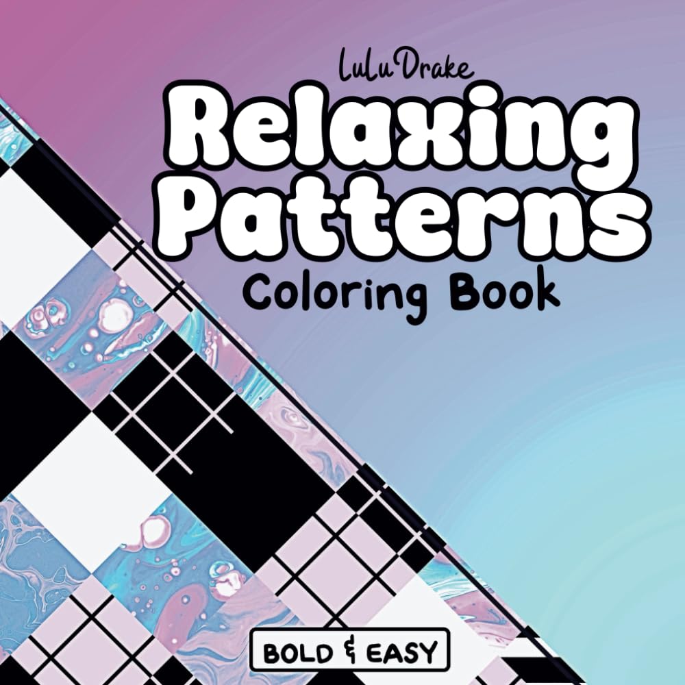 Relaxing Patterns: Bold and Easy Coloring Book for Adults, Kids & Seniors, Featuring Creative and Mindful Designs for Stress Relief - 7686