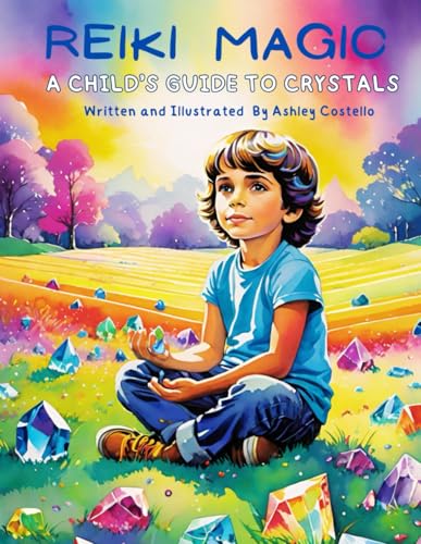 Reiki Magic: A Child's Guide to Crystals - 1993