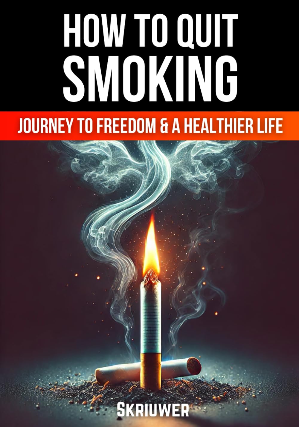 How to Quit Smoking: The Journey to Freedom and a Healthier Life (Books on Overcoming Addiction) - 4279