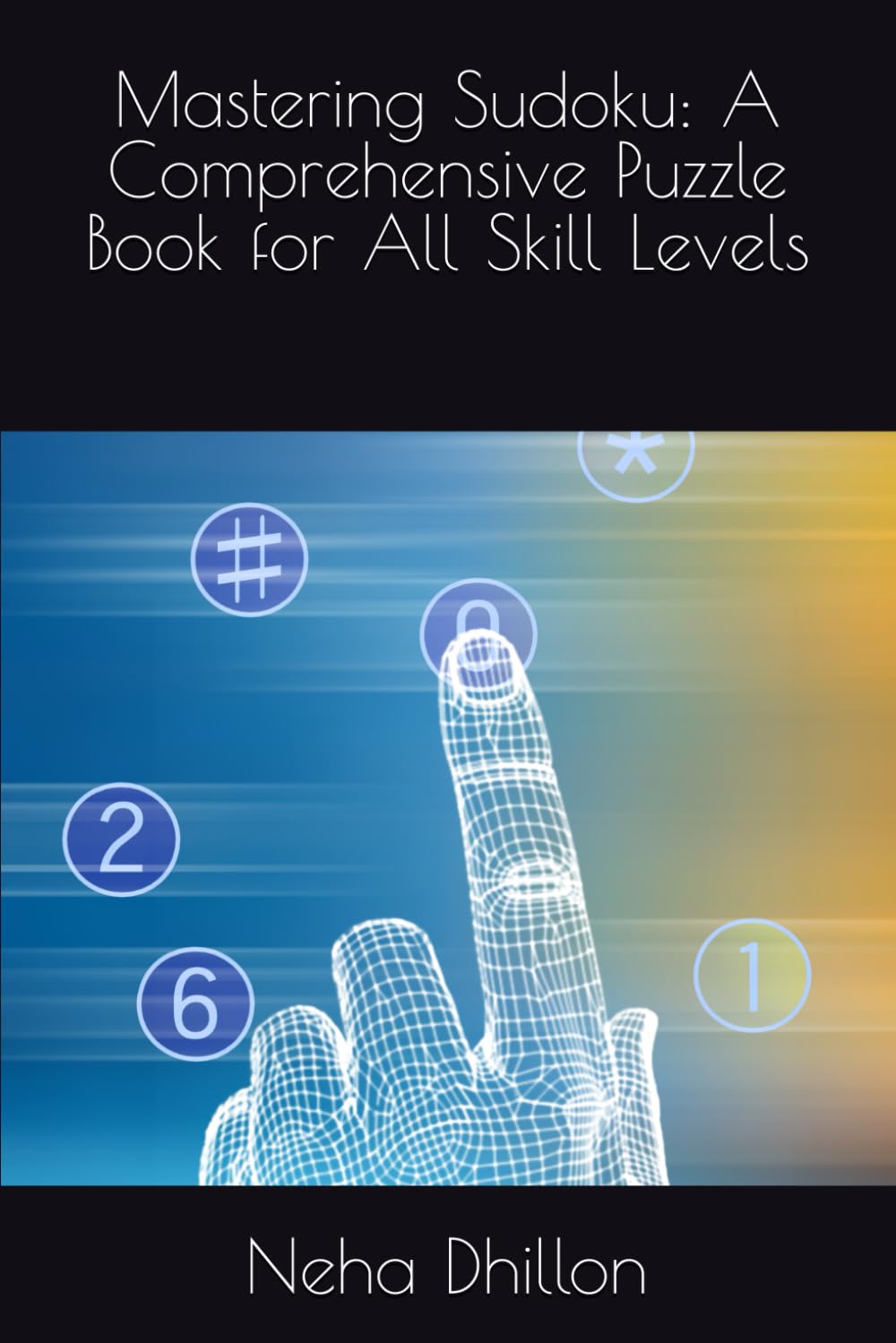 Mastering Sudoku: A Comprehensive Puzzle Book for All Skill Levels