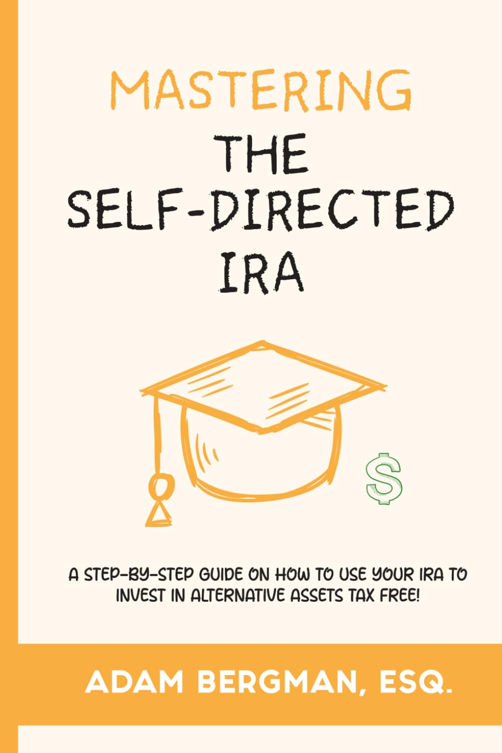 Mastering the Self-Directed IRA
