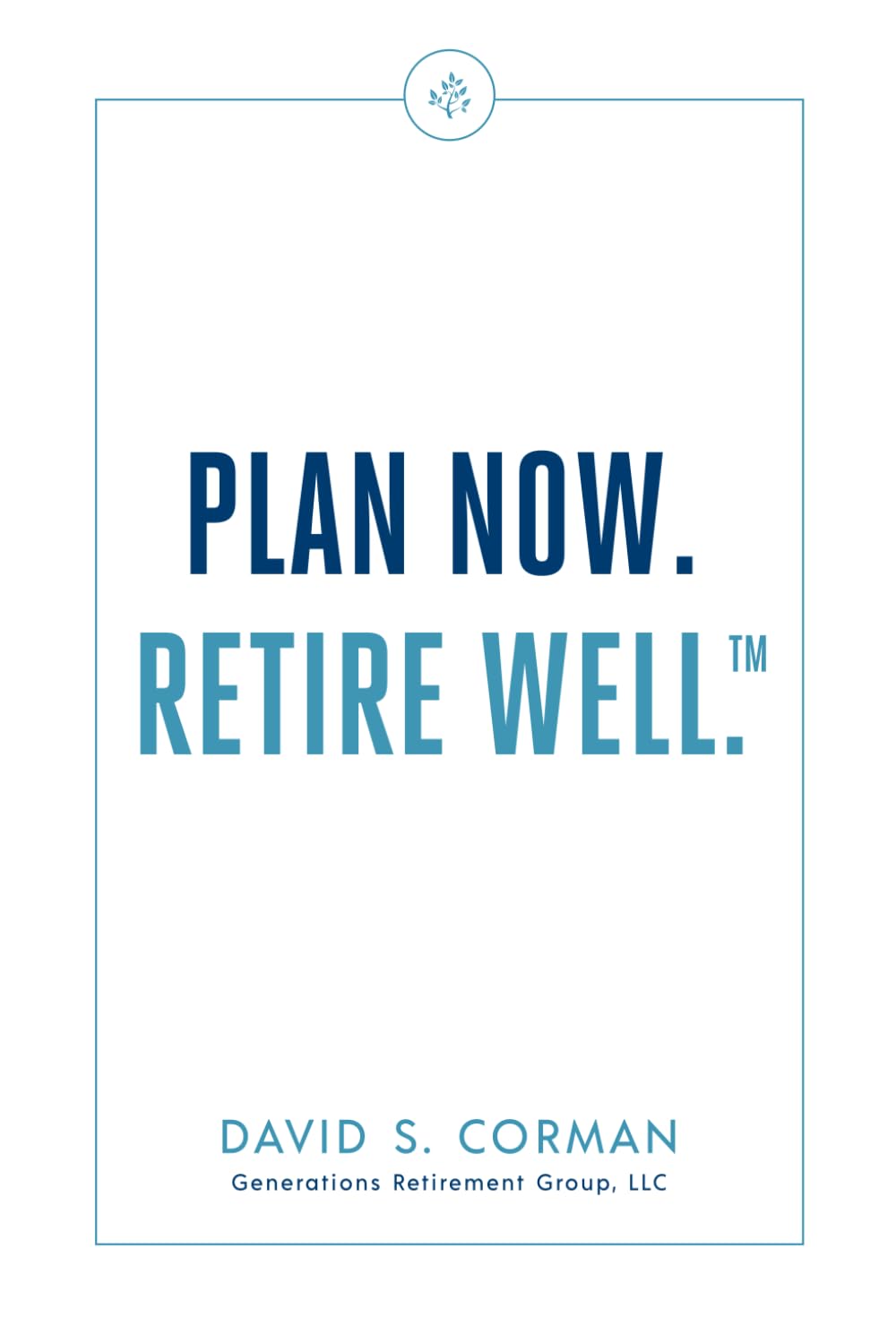 Plan Now. Retire Well.™