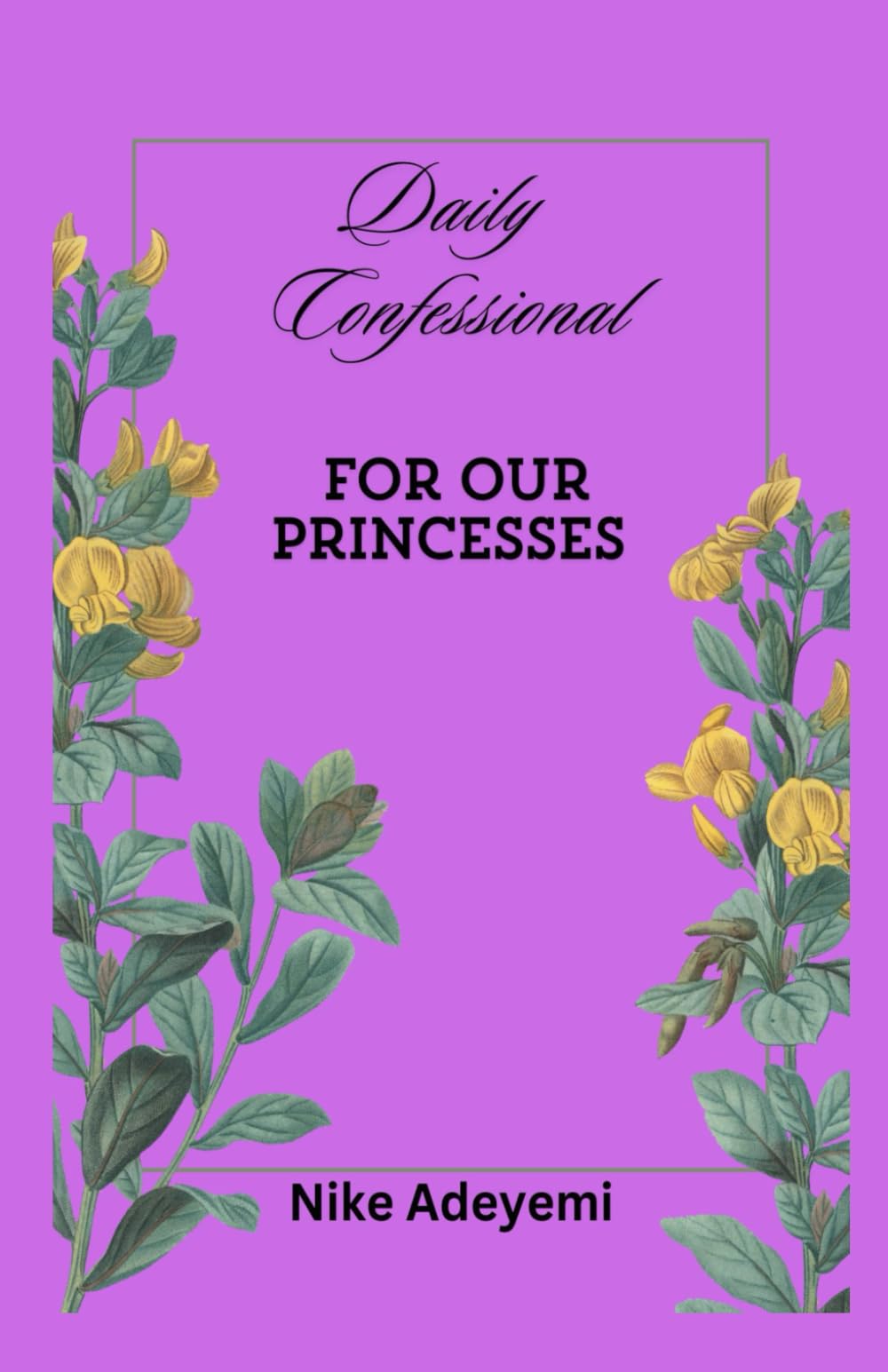 DAILY CONFESSIONAL FOR OUR PRINCESSES