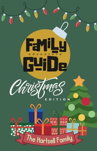 Family Adventure Guide: Christmas Edition