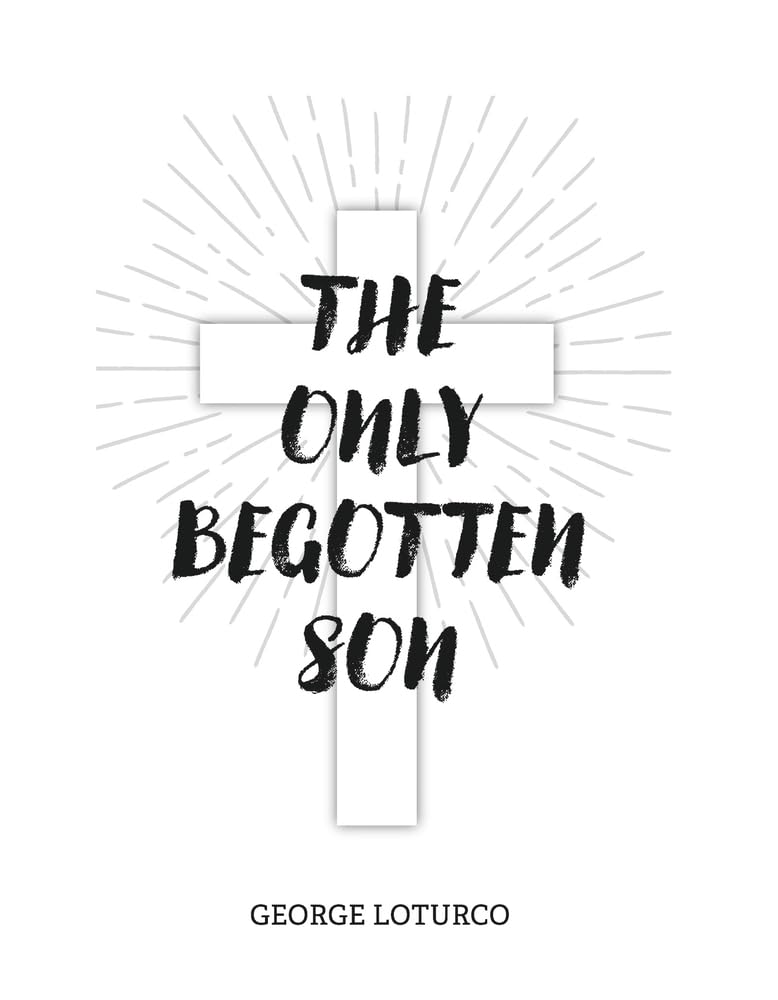 The Only Begotten Son
