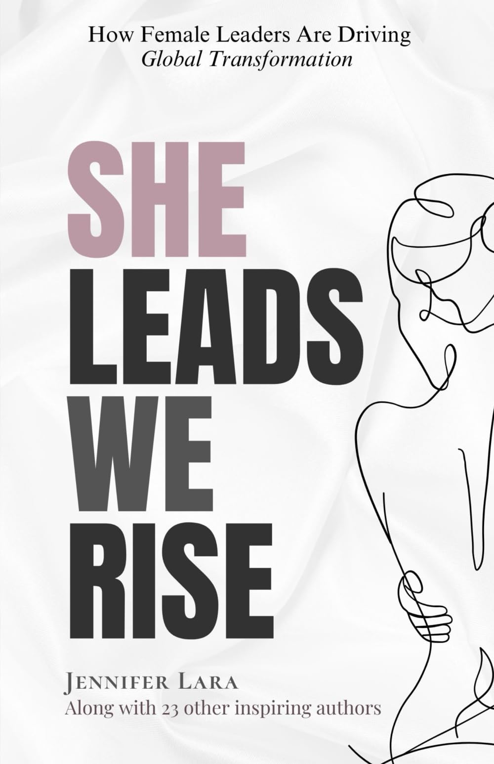 She Leads We Rise: How Female Leaders Are Driving Global Transformation