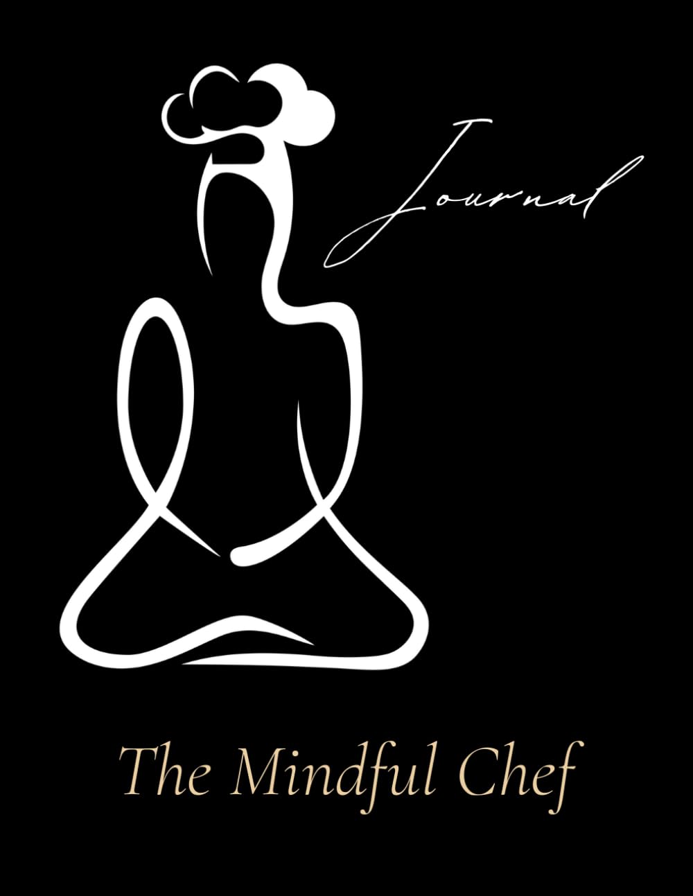 The Mindful Chef: A Mental Health Journal for Culinary Professionals