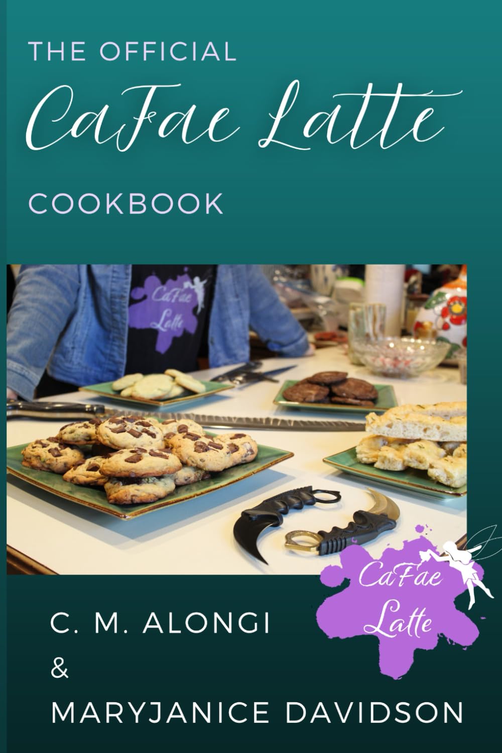 The Official CaFae Latte Cookbook (All Things CaFae Latte)