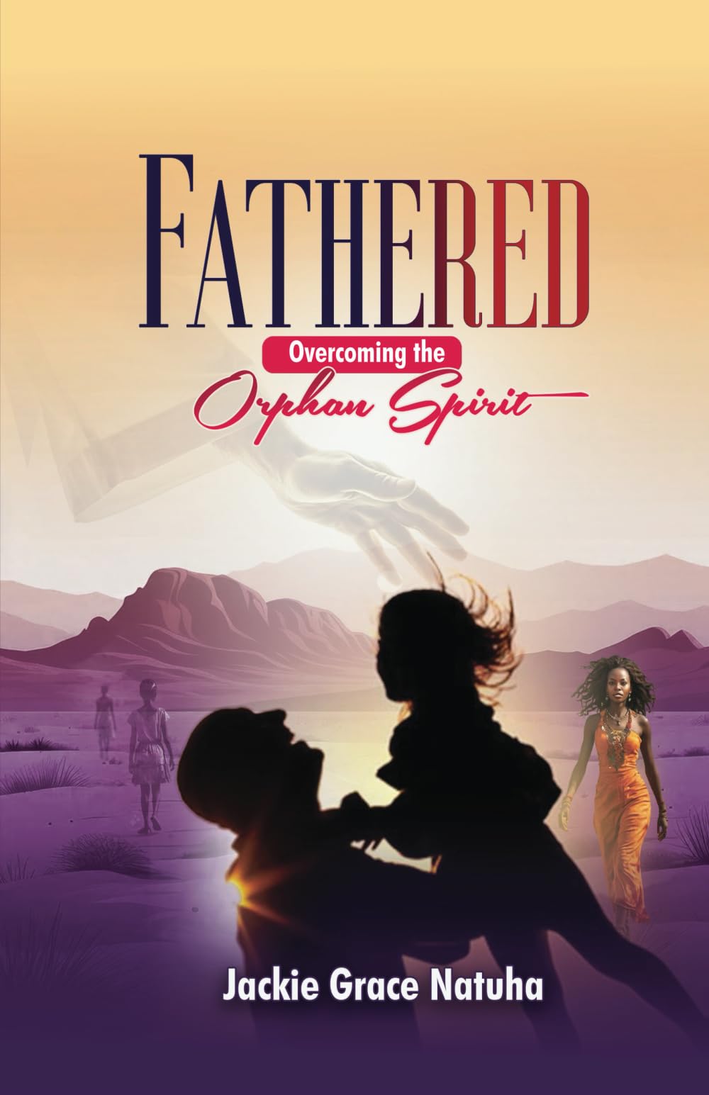 Fathered Overcoming the orphan spirit - 7163