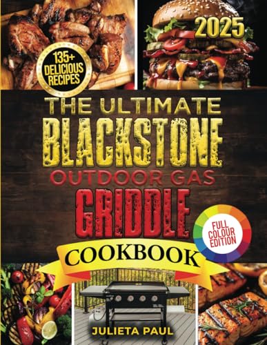 The Ultimate Blackstone Outdoor Gas Griddle Cookbook: 2000 Days of Simple and Delicious Recipes, Secret Tips, and Grilling Master Techniques for Beginners to Cook Like a Pro. - 3659