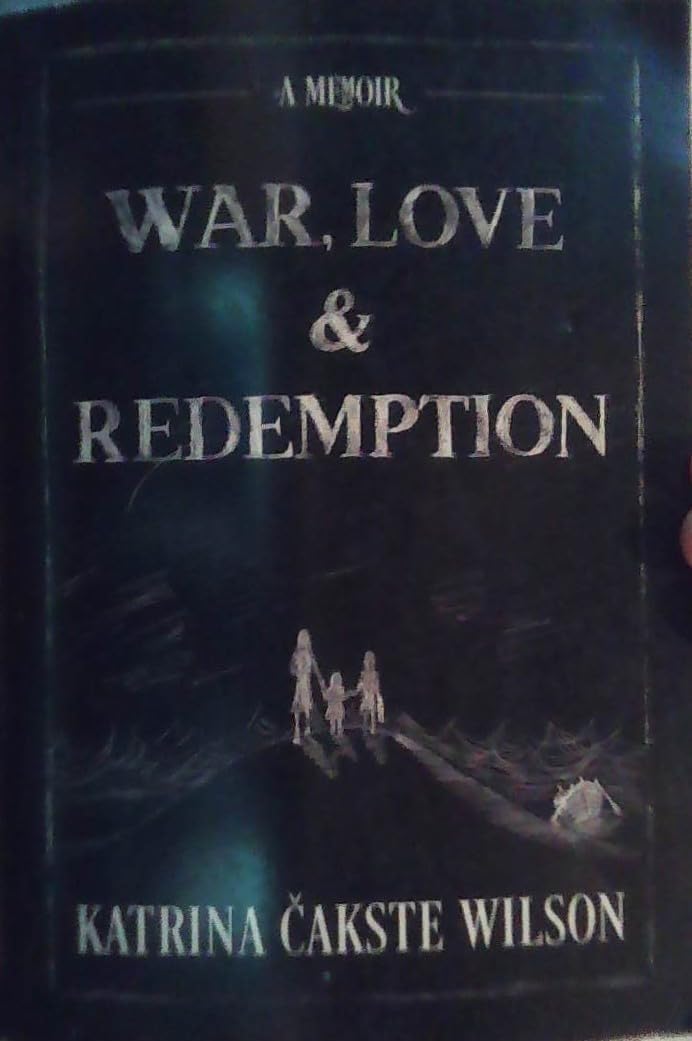 War, Love and Redemption