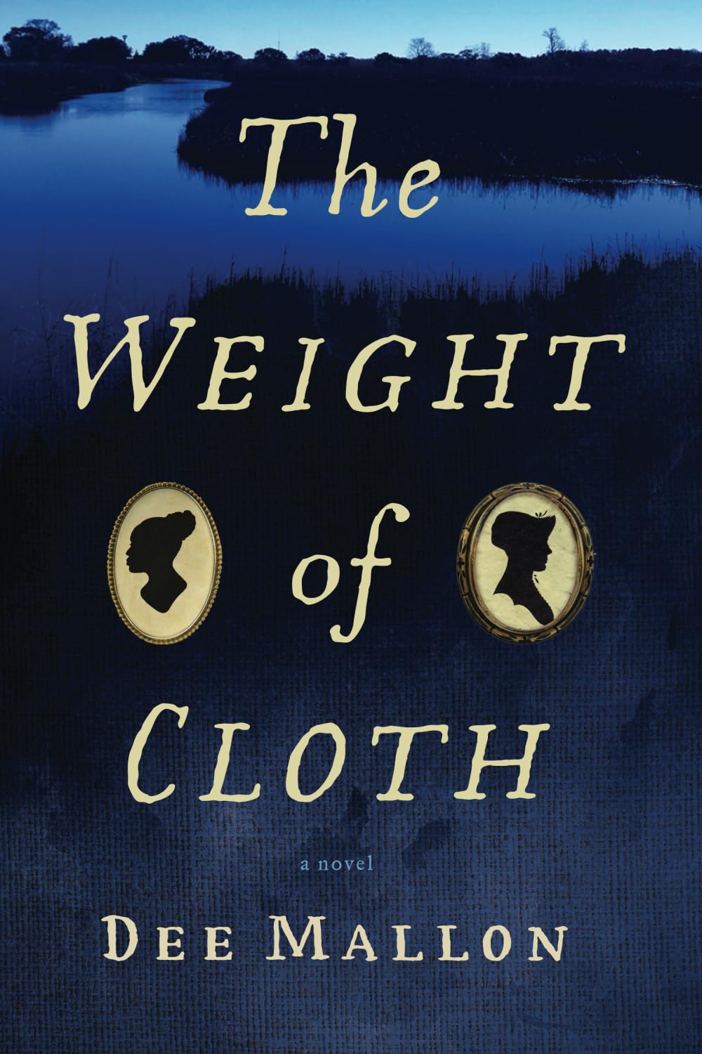 The Weight of Cloth: A Novel