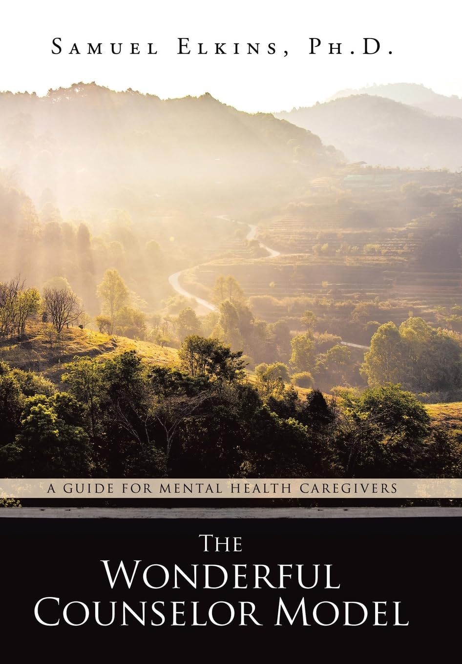 The Wonderful Counselor Model: A Guide For Mental Health Caregivers