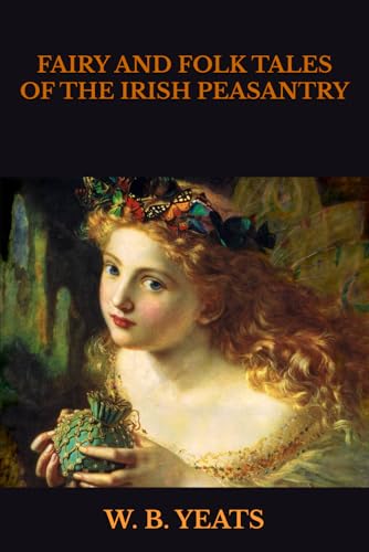 FAIRY AND FOLK TALES OF THE IRISH PEASANTRY - 9863
