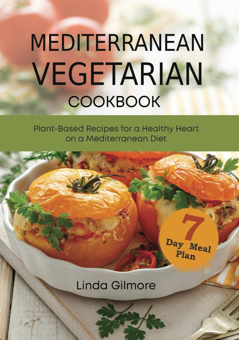 Mediterranean Vegetarian Cookbook: Plant-Based Recipes for a Healthy Heart on a Mediterranean Diet. 7-Day Meal Plan (black & white pictures) - 9800