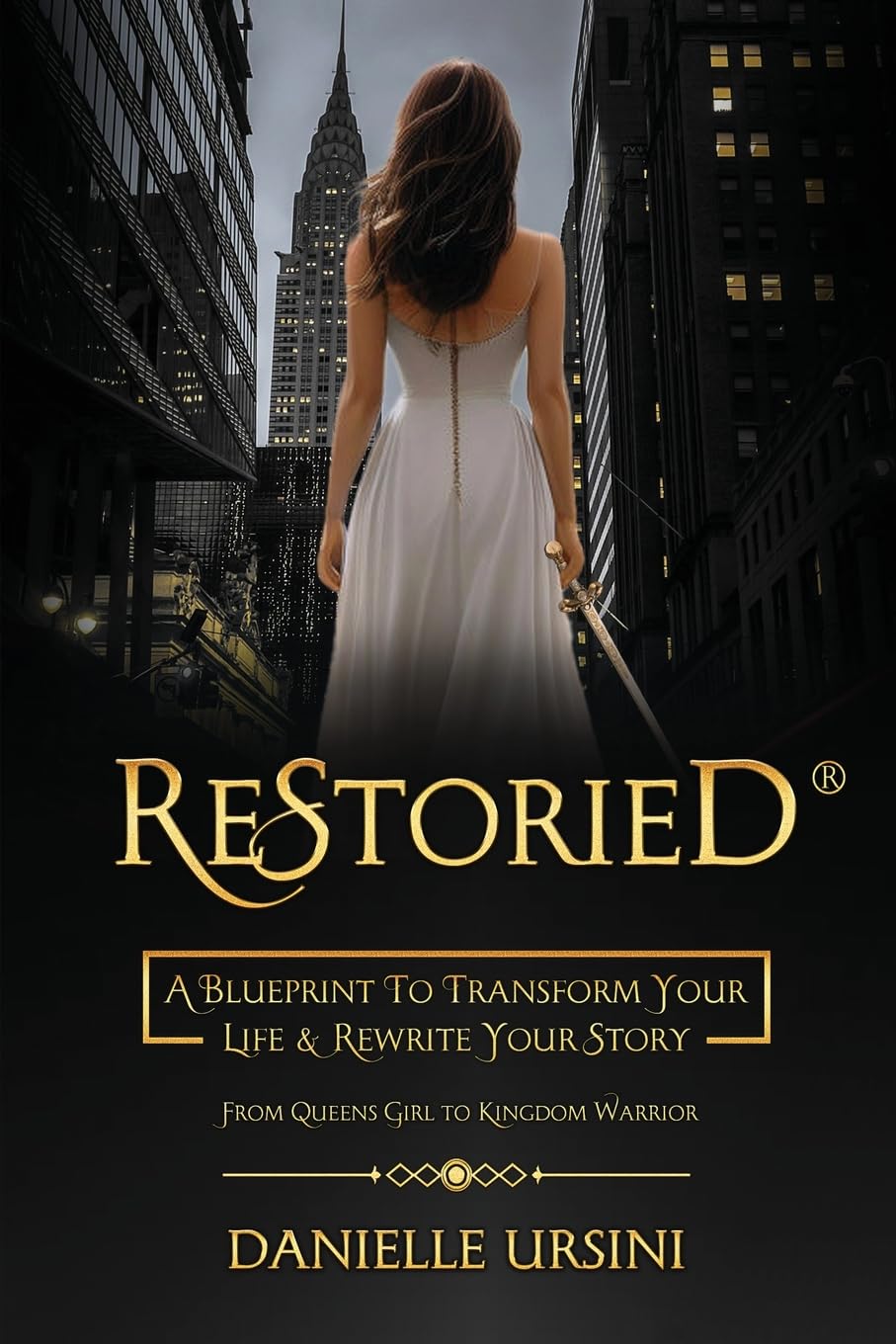 ReStoried(R): A Blueprint To Transform Your Life & Rewrite Your Story - 2231