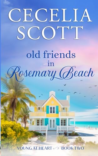 Old Friends in Rosemary Beach (Young at Heart) - 6321