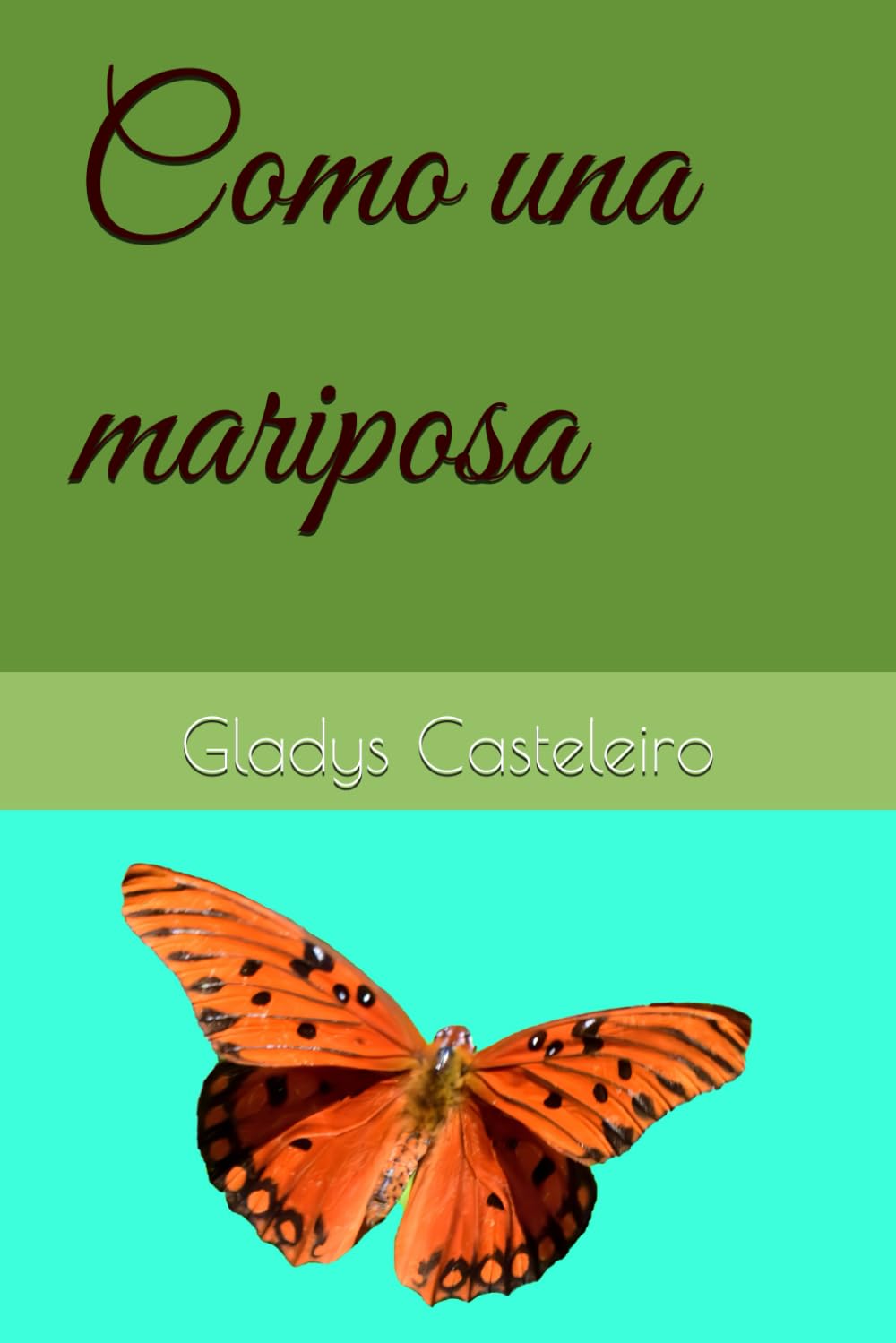 Como una mariposa (Spanish Edition)