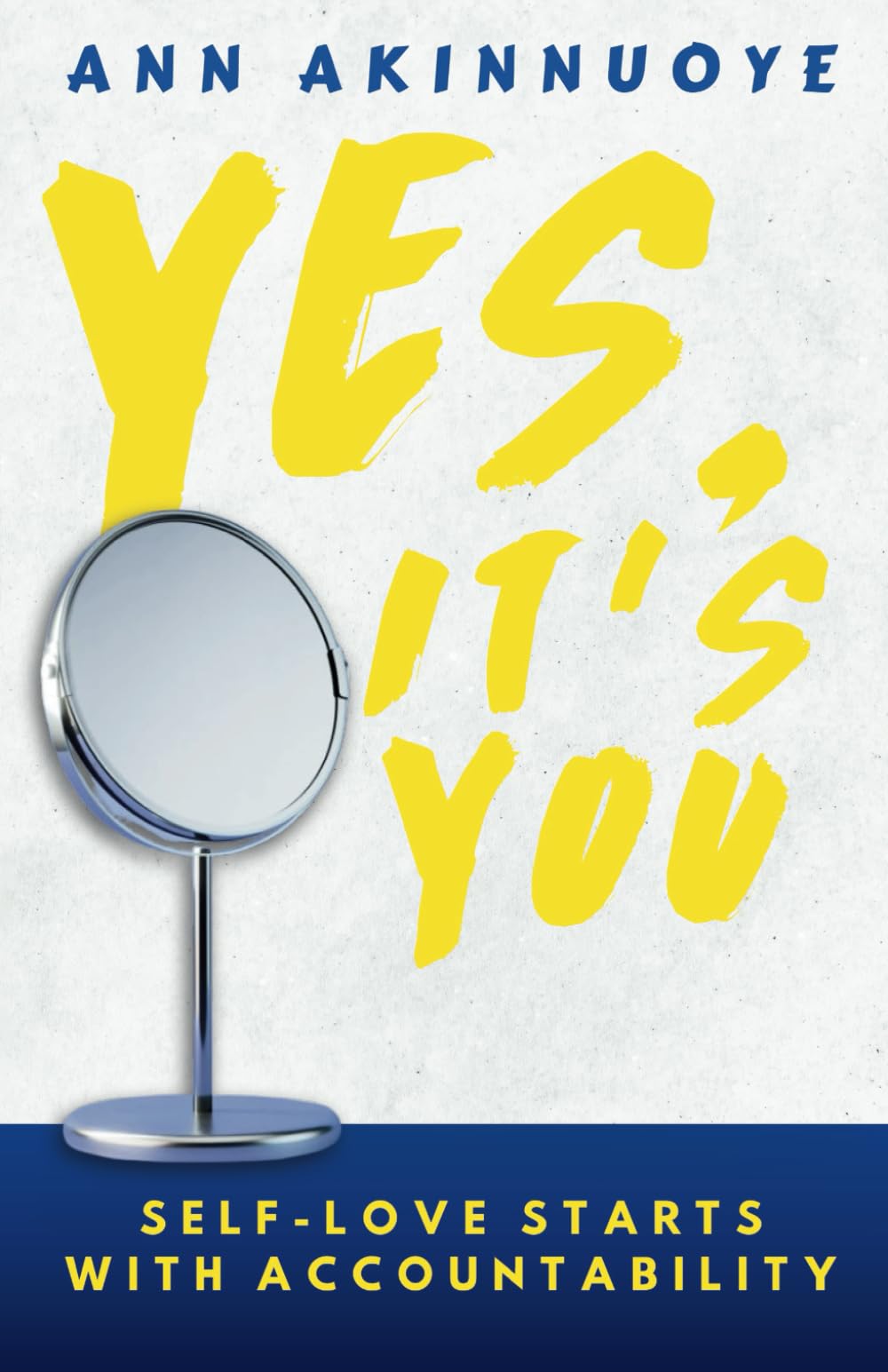 Yes, It's You: Self Love Starts with Accountability