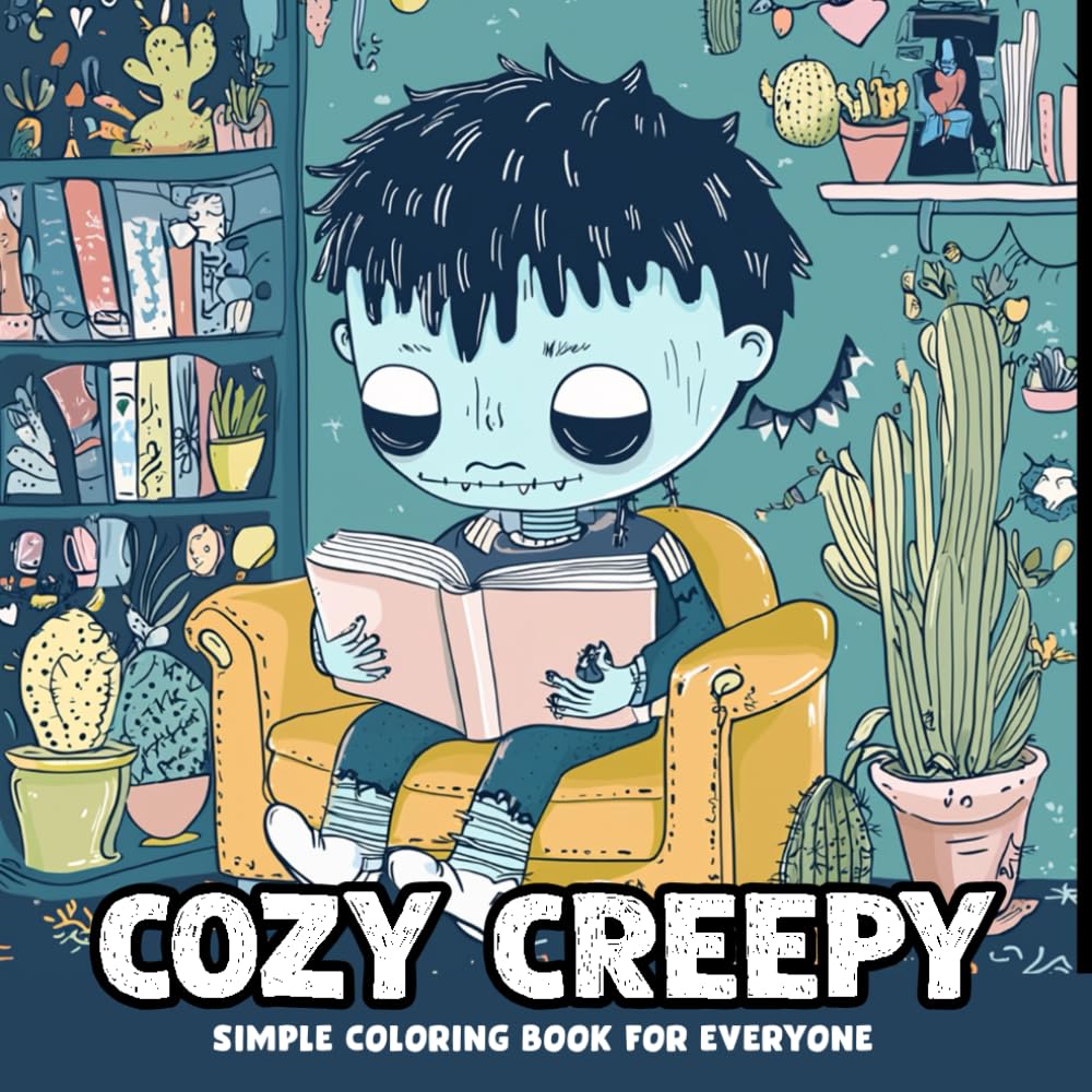 Cozy Creepy, Simple Cute Coloring Book For Everyone: Adorable Spooky Characters Within Comfy Scenarios, Easy Illustrations for Anxiety & Stress Relief - 1869