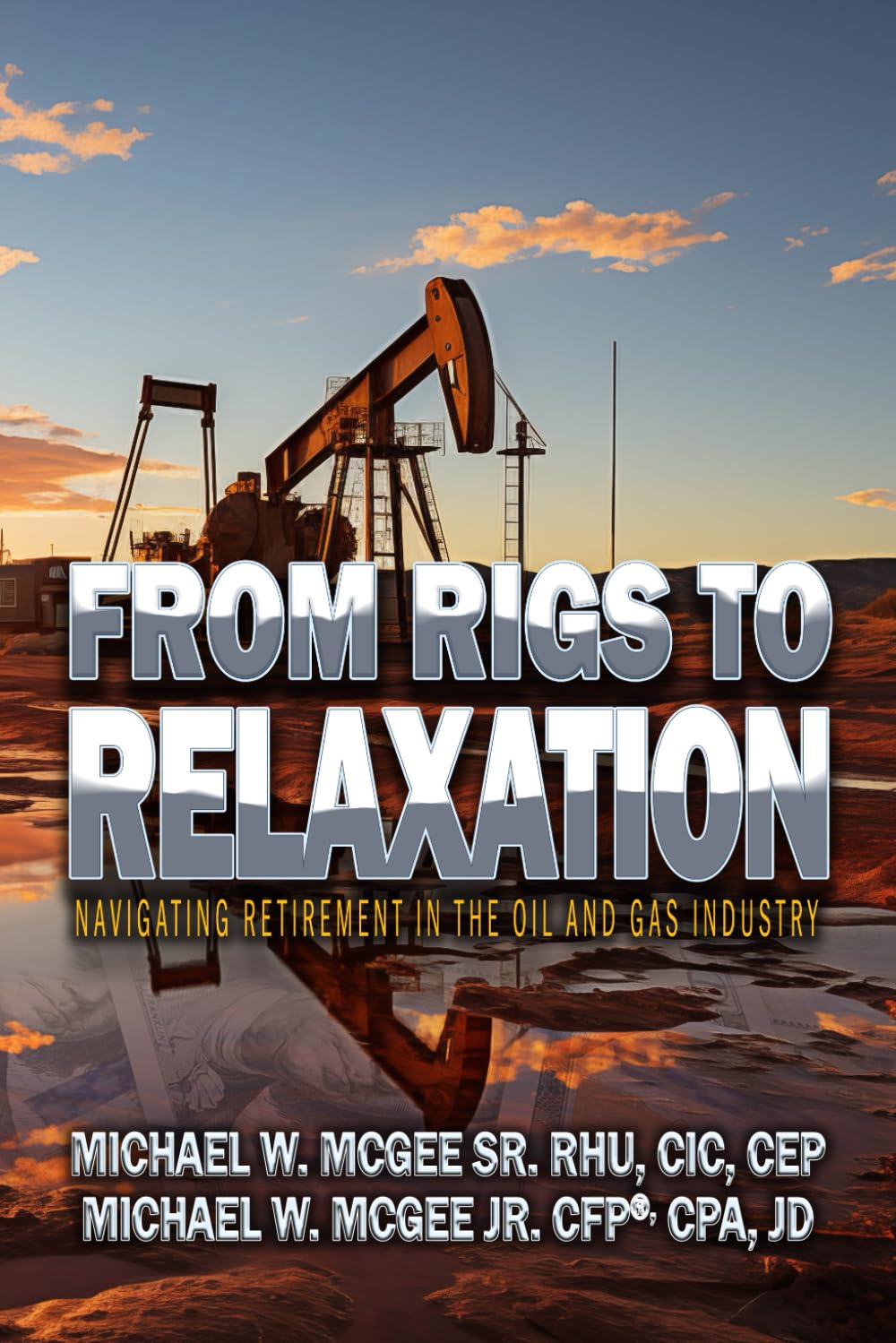 From Rigs To Relaxation: Navigating Retirement In The Oil and Gas Industry