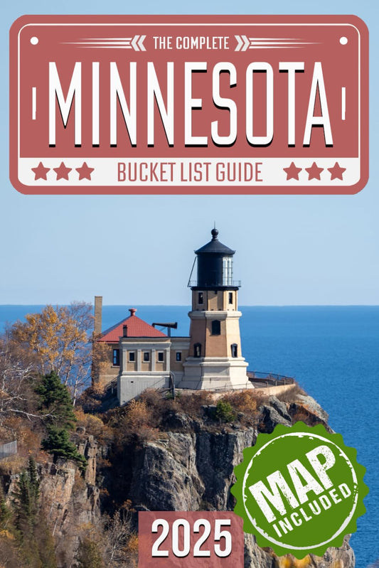 Minnesota Bucket List: Set Off on 120 Epic Adventures and Discover Incredible Destinations to Live Out Your Dreams While Creating Unforgettable Memories that Will Last a Lifetime (Map Included) - 2973