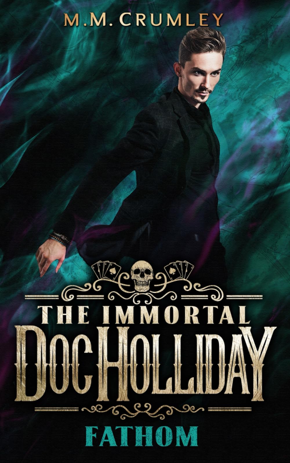 The Immortal Doc Holliday: Fathom (The Immortal Doc Holliday Series)