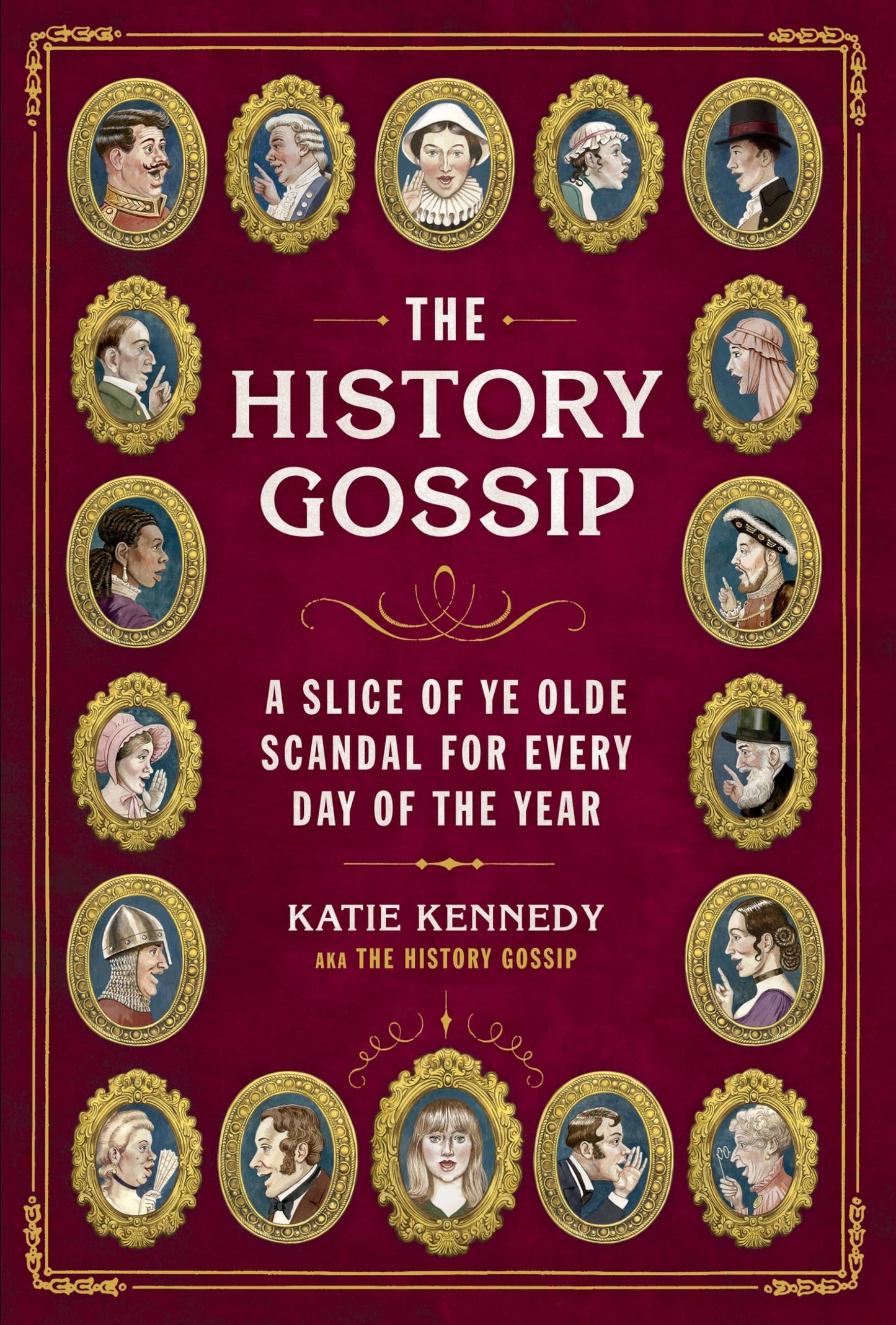 The History Gossip: A Slice of Ye Olde Scandal for Every Day of the Year - 4738
