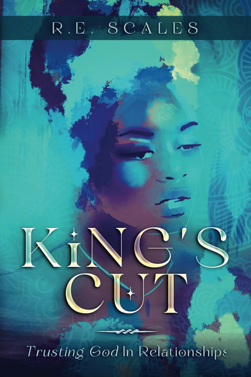 King's Cut: Trusting God in Relationships