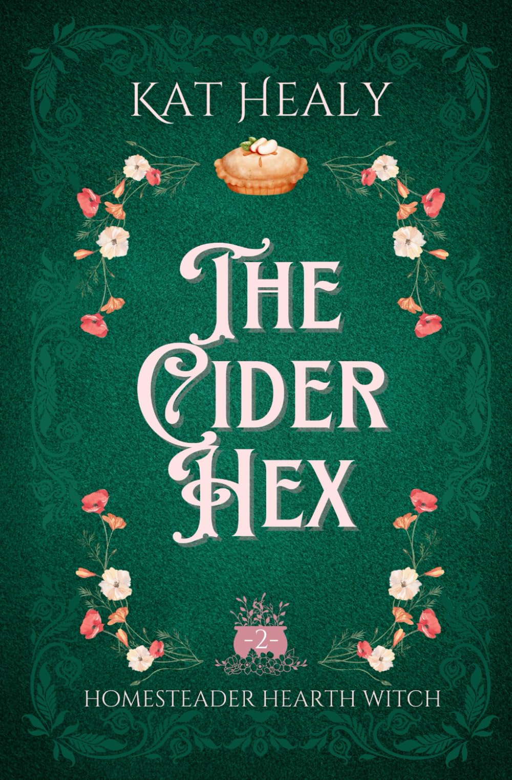 The Cider Hex (A Witchy Romantic Urban Fantasy): Homesteader Hearth Witch: Book 2