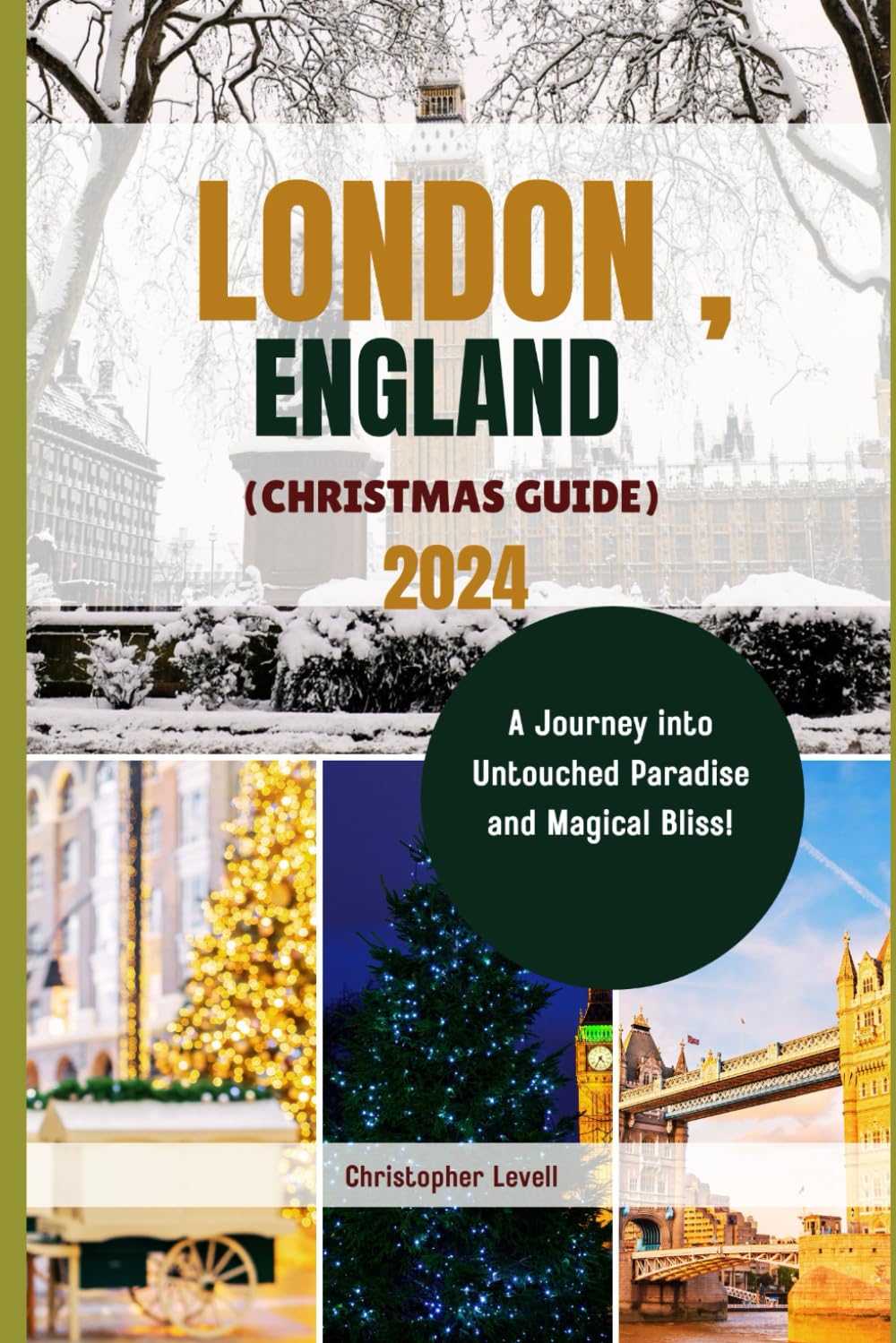 London, England (Christmas Guide) 2024: A Journey into Untouched Paradise and Magical Bliss (Christmas Travel Guide) - 701