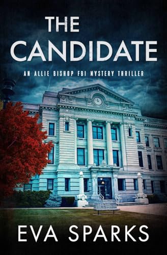 The Candidate (Allie Bishop FBI Mystery Thriller)