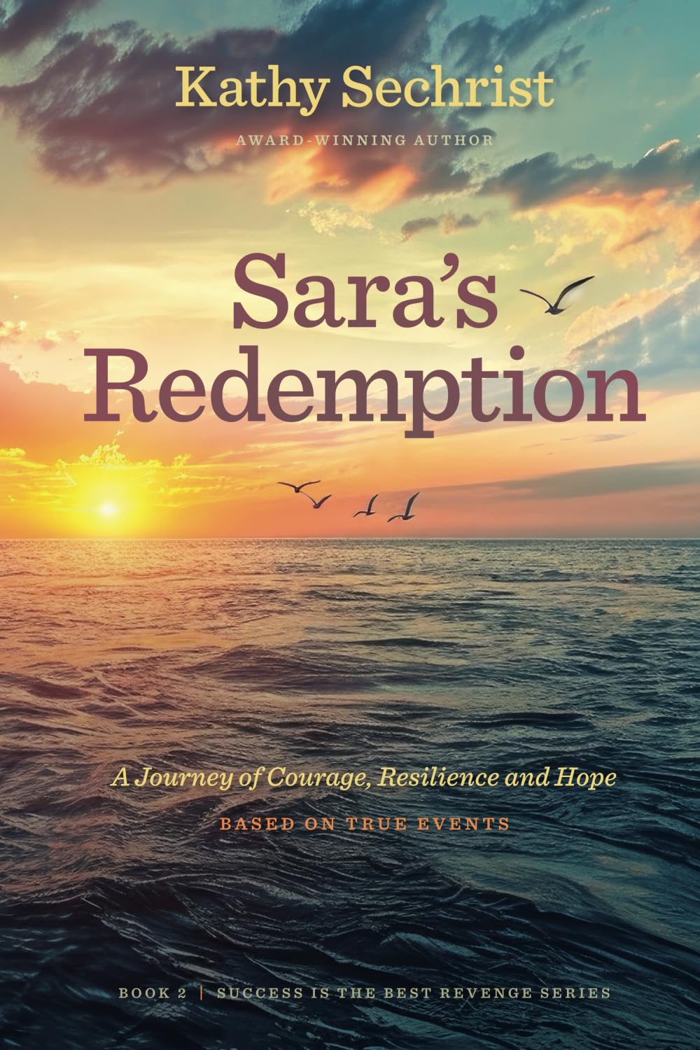 Sara's Redemption: A Journey of Courage, Resilience, and Hope (Secrets Never Sleep: Sara Matthews Memoirs & Mysteries)