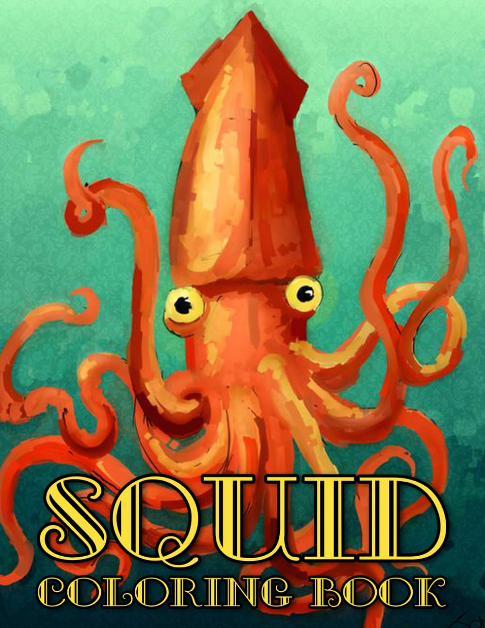 Squid Coloring Book: Color the Mysteries of the Deep Sea