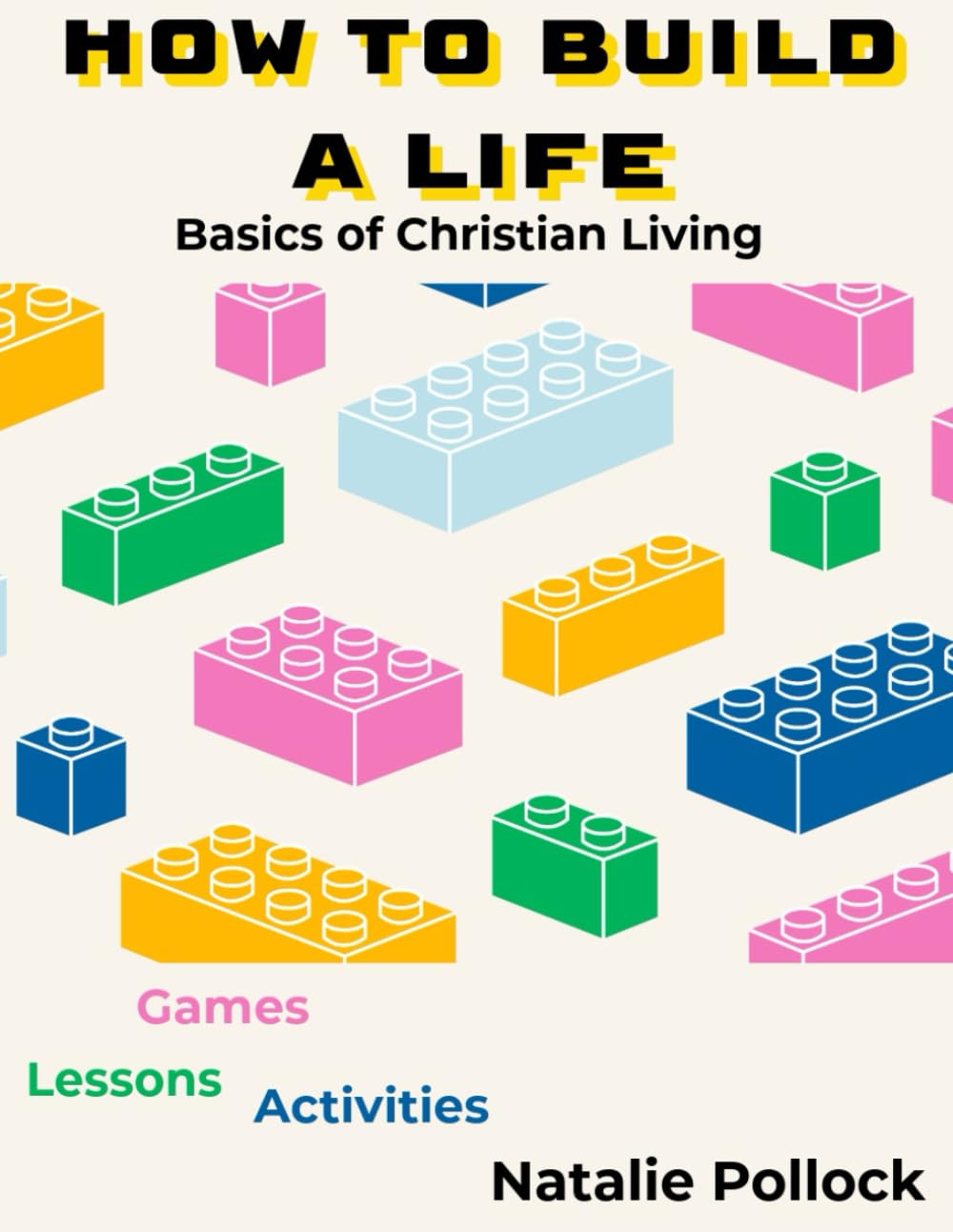 How to Build a Life
